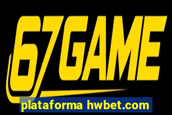 plataforma hwbet.com